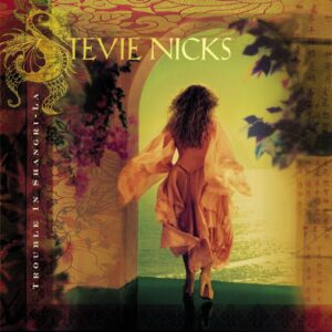 Stevie Nicks Trouble in Shangri-La 2001