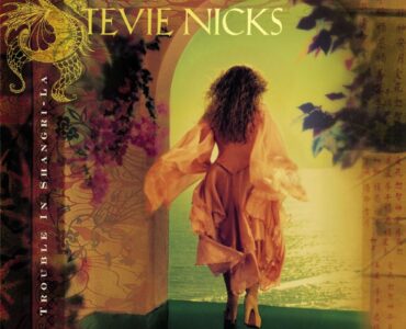 Stevie Nicks Trouble in Shangri-La (2001)