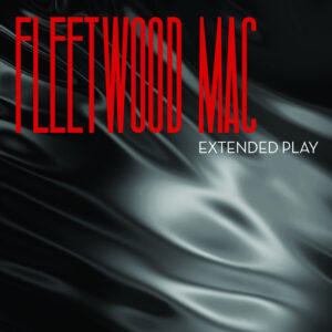 FLEETWOOD MAC EXTENDED PLAY