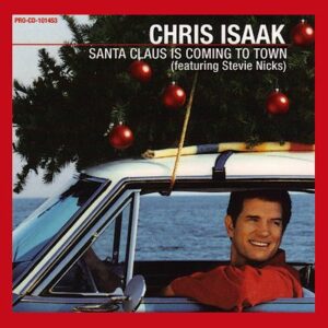Chris Isaak Stevie Nicks Santa Claus Is Coming to Town Christmas 2004